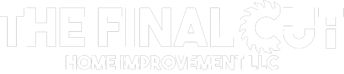 The Final Cut Home Improvement LLC